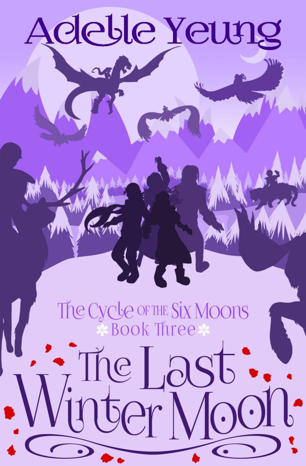 Big bigCover of The Last Winter Moon (The Cycle of the Six Moons, Book Three)