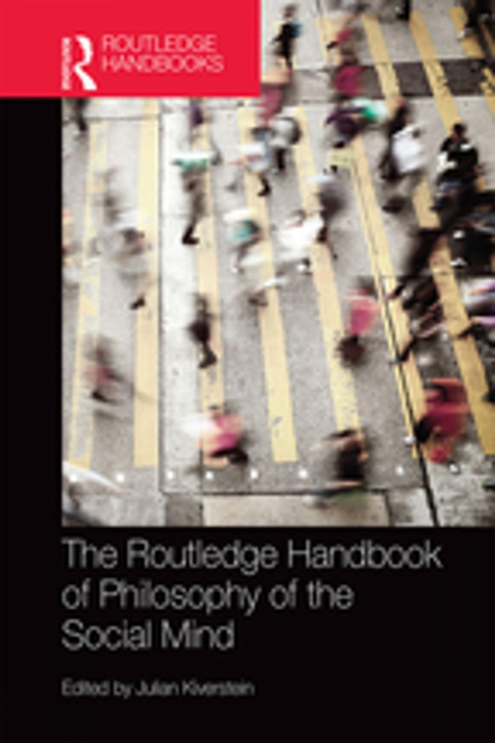 Big bigCover of The Routledge Handbook of Philosophy of the Social Mind