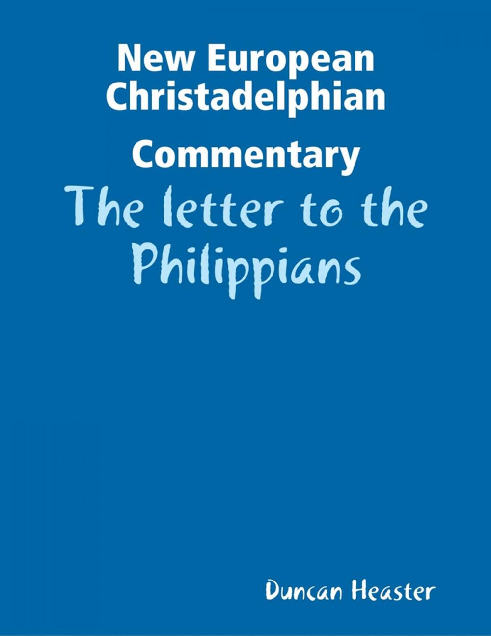 Big bigCover of New European Christadelphian Commentary – The letter to the Philippians