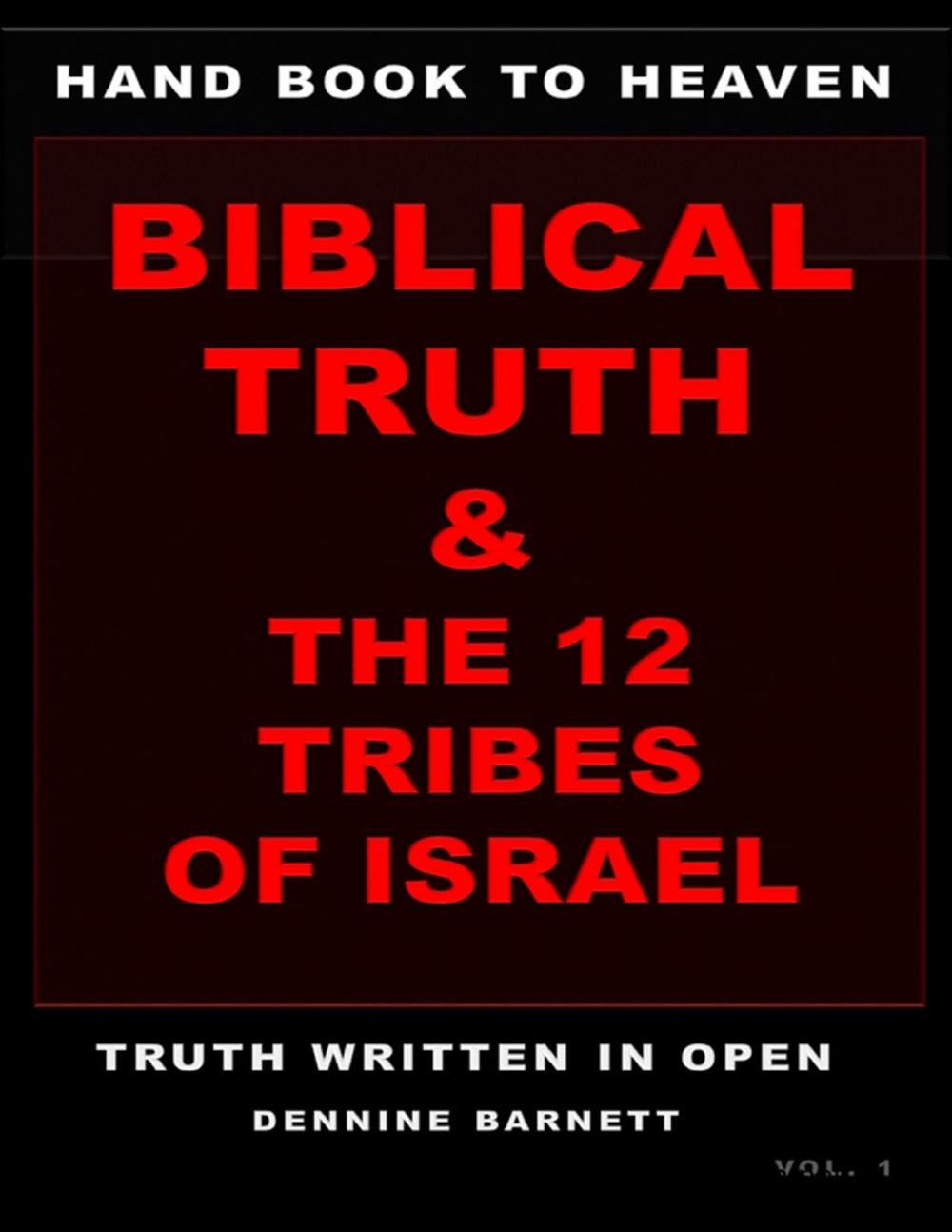 Big bigCover of HAND BOOK TO HEAVEN BIBLICAL TRUTH & THE 12 TRIBES OF ISRAEL