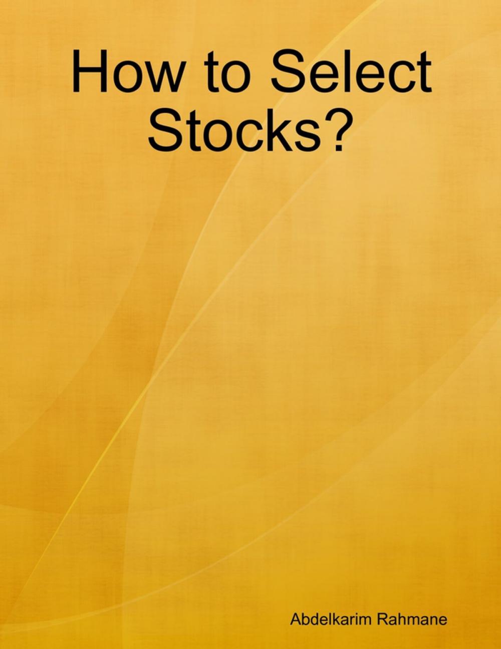 Big bigCover of How to Select Stocks?
