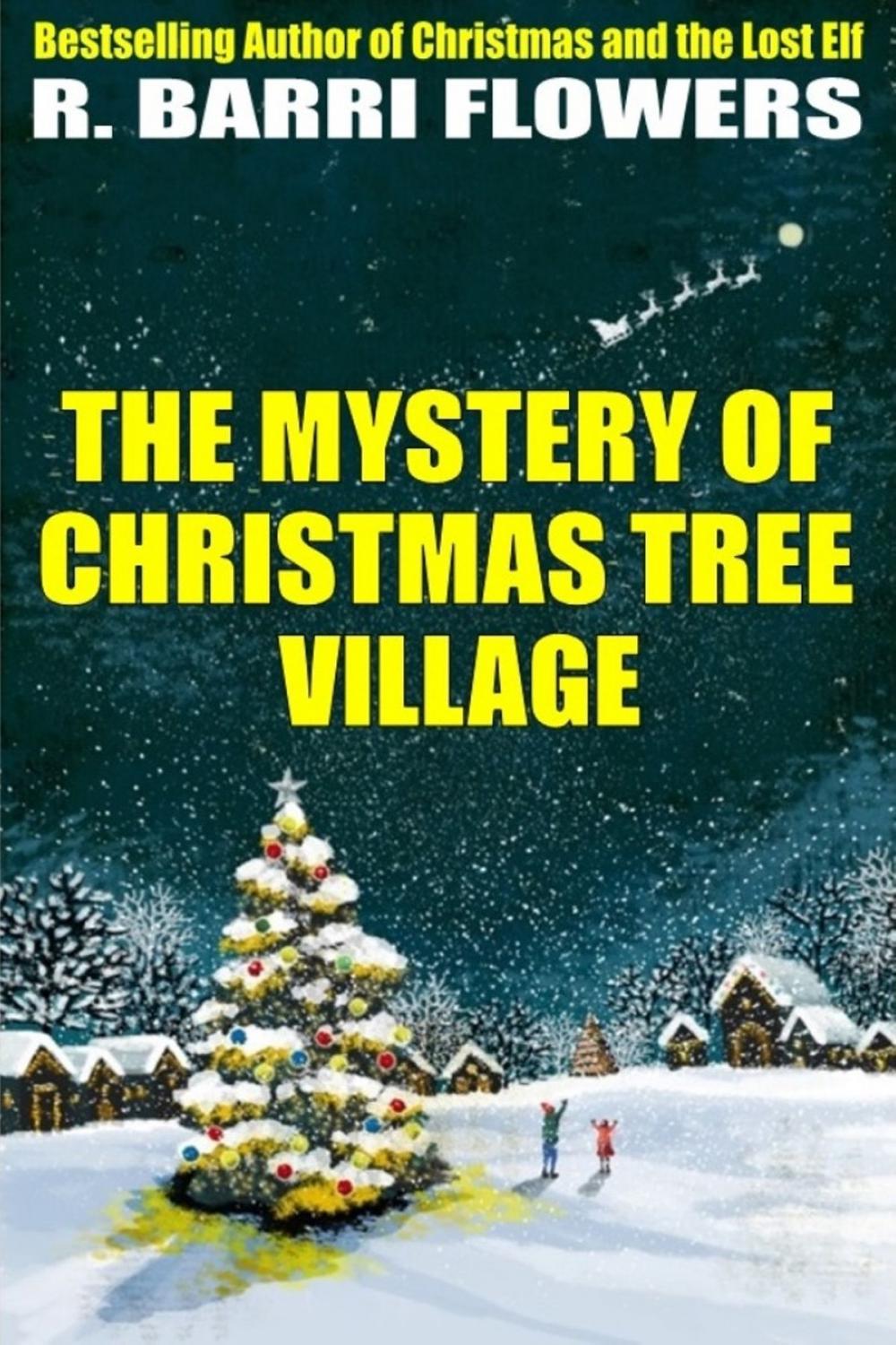 Big bigCover of The Mystery of Christmas Tree Village (A Children's Picture Book)