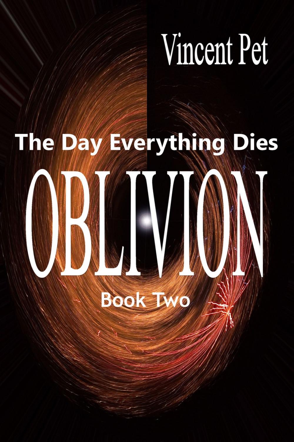 Big bigCover of Oblivion: The Day Everything Dies (Book 2)