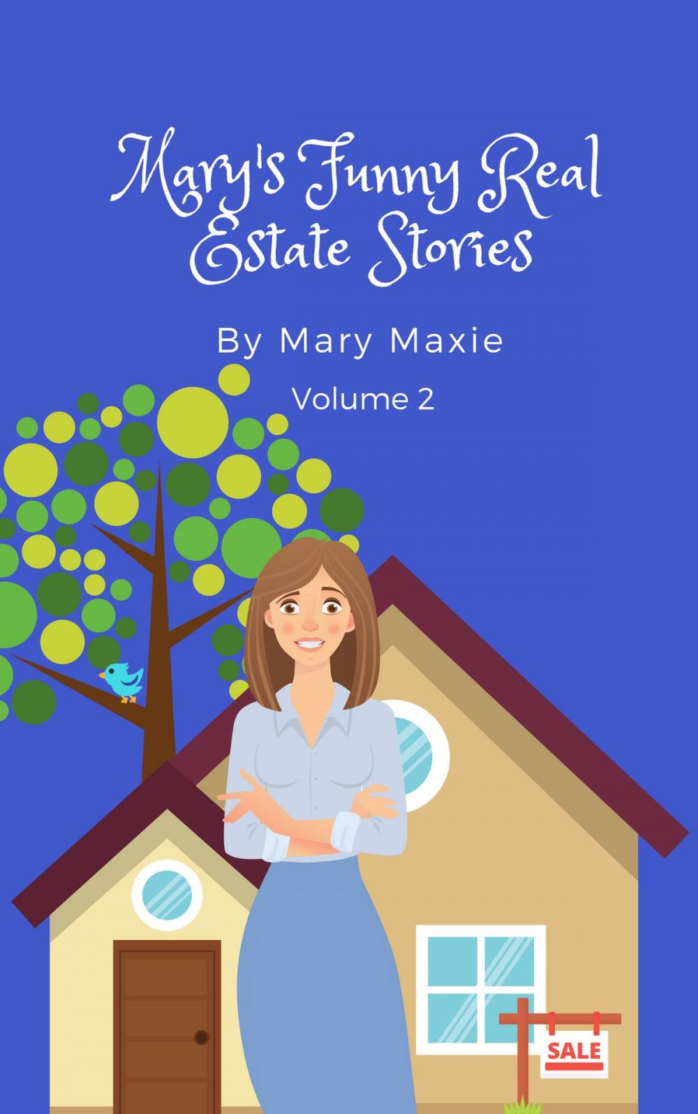 Big bigCover of Mary's Funny Real Estate Stories: Volume 2