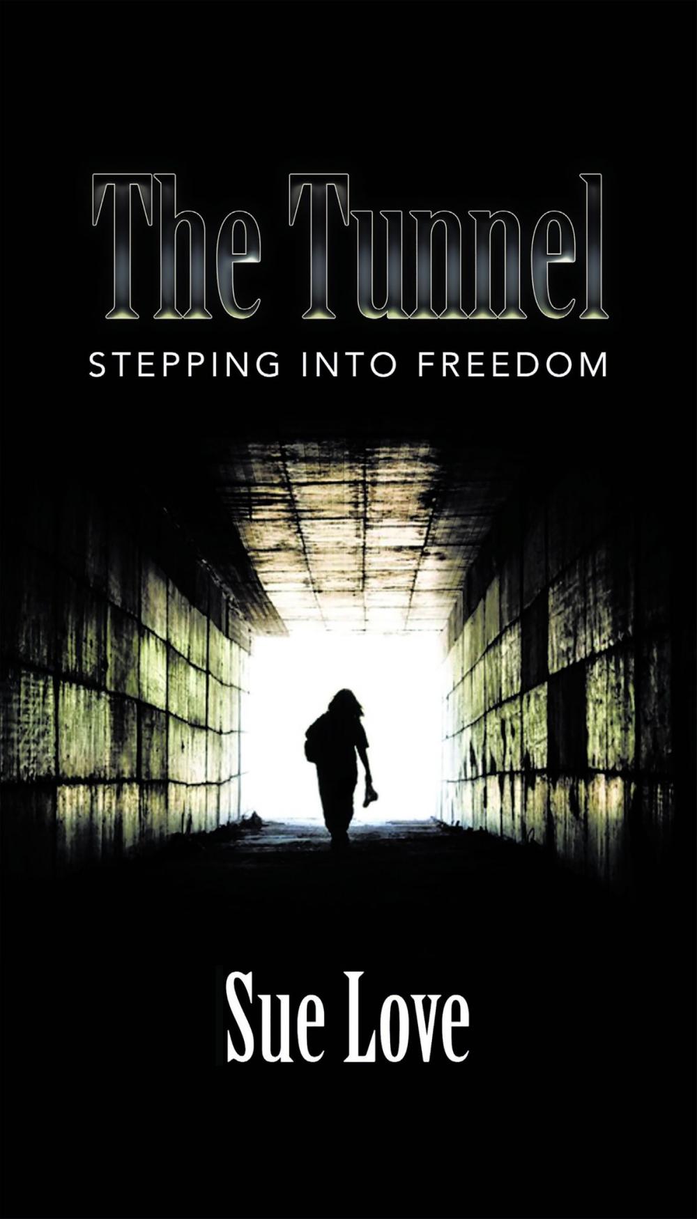 Big bigCover of The Tunnel: Stepping Into Freedom