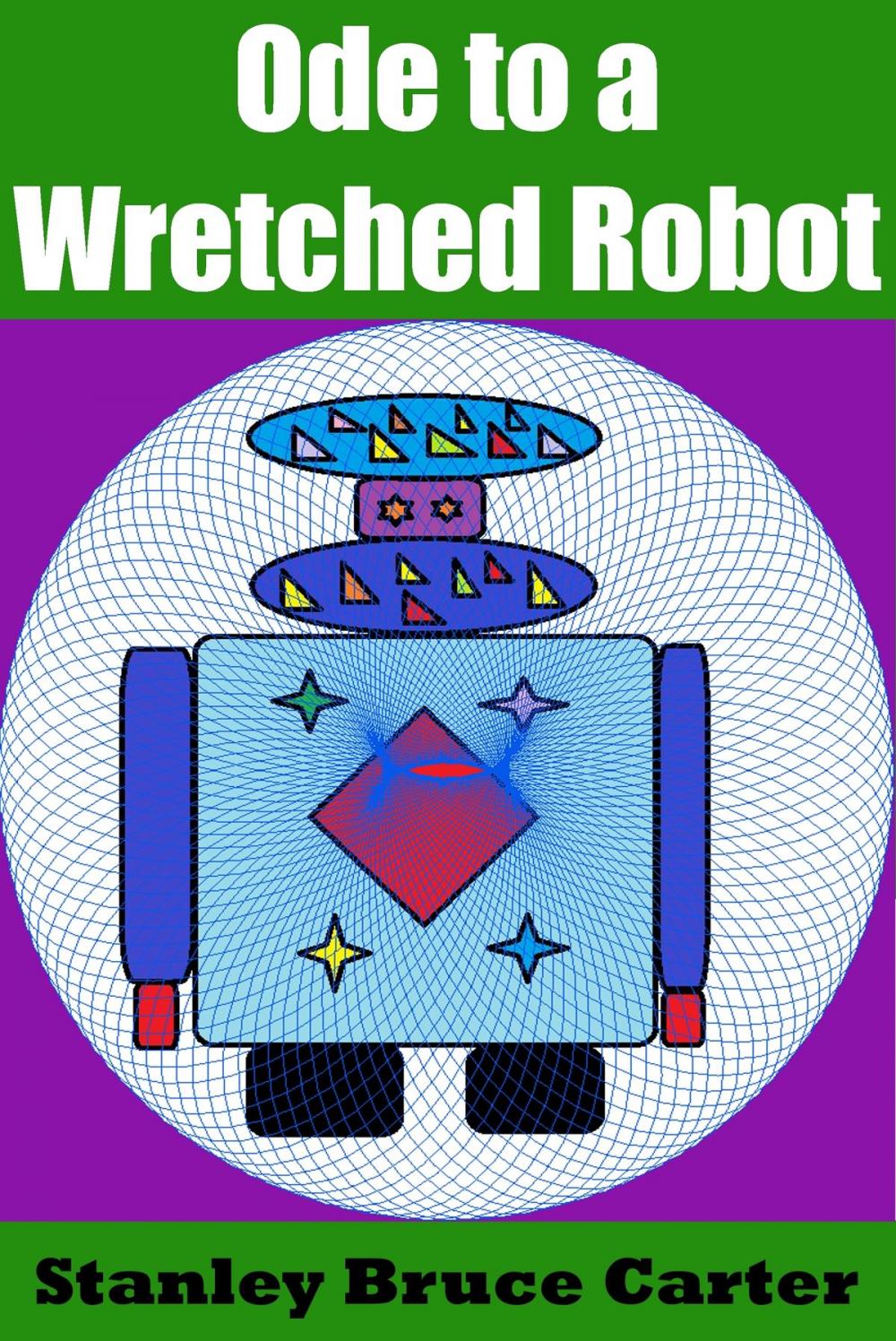Big bigCover of Ode to a Wretched Robot
