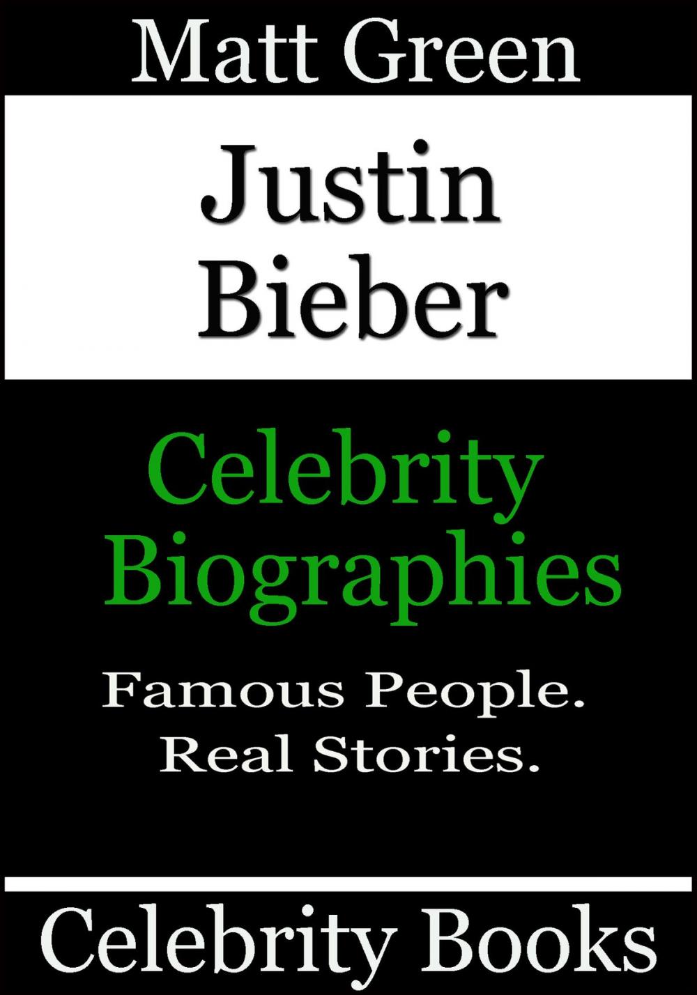 Big bigCover of Justin Bieber: Celebrity Biographies