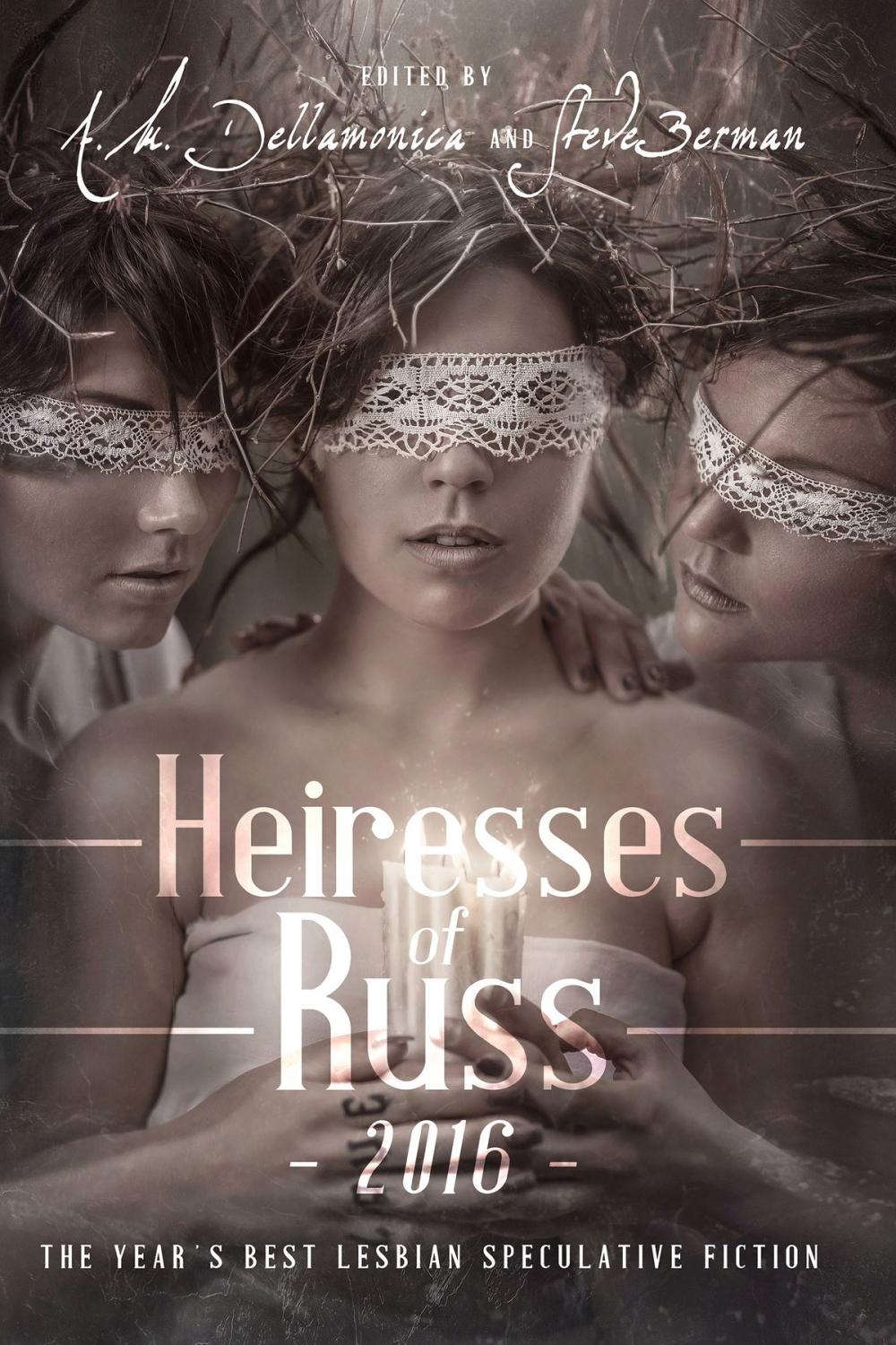 Big bigCover of Heiresses of Russ 2016: The Year's Best Lesbian Speculative Fiction