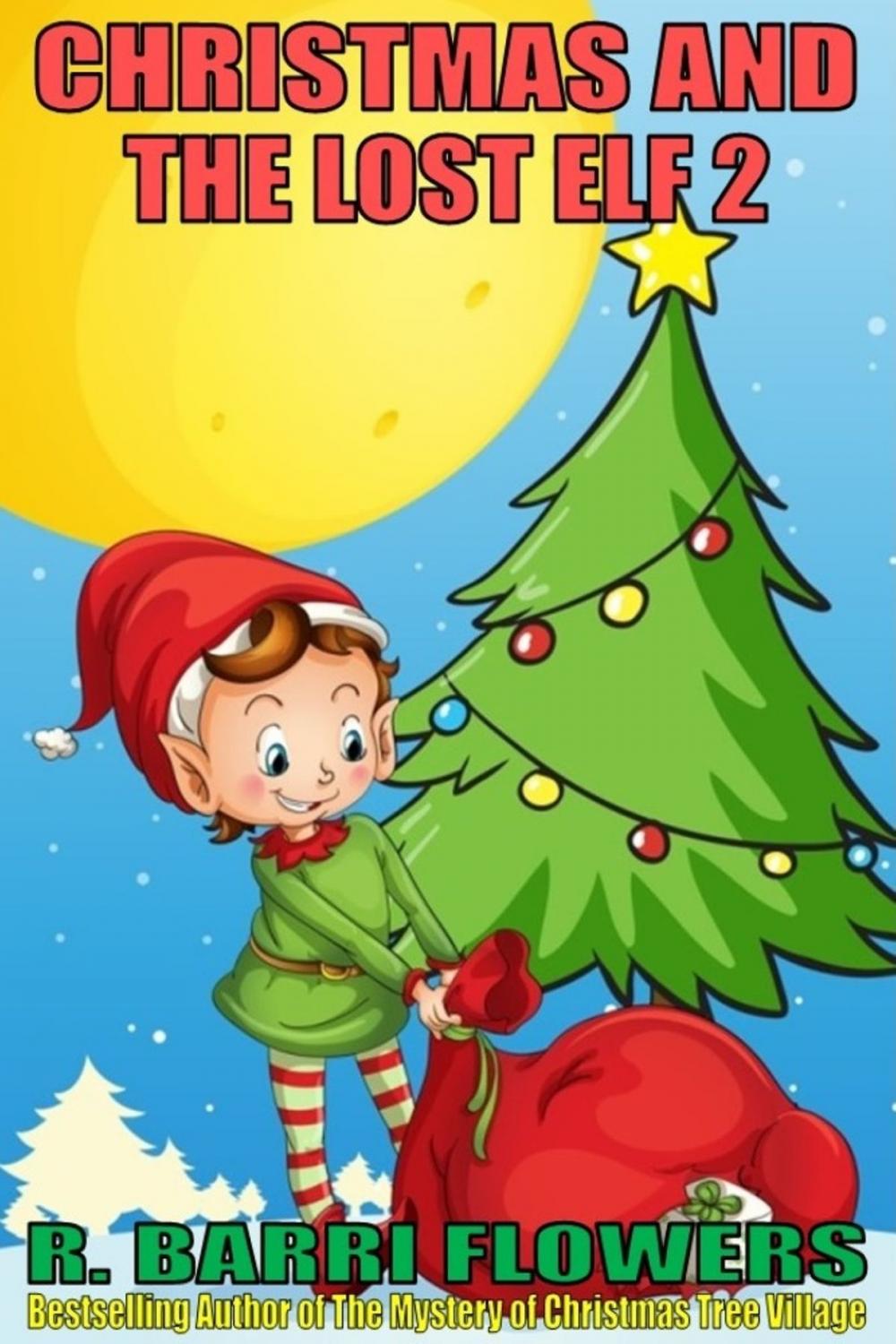 Big bigCover of Christmas and the Lost Elf 2 (A Children’s Picture Book)
