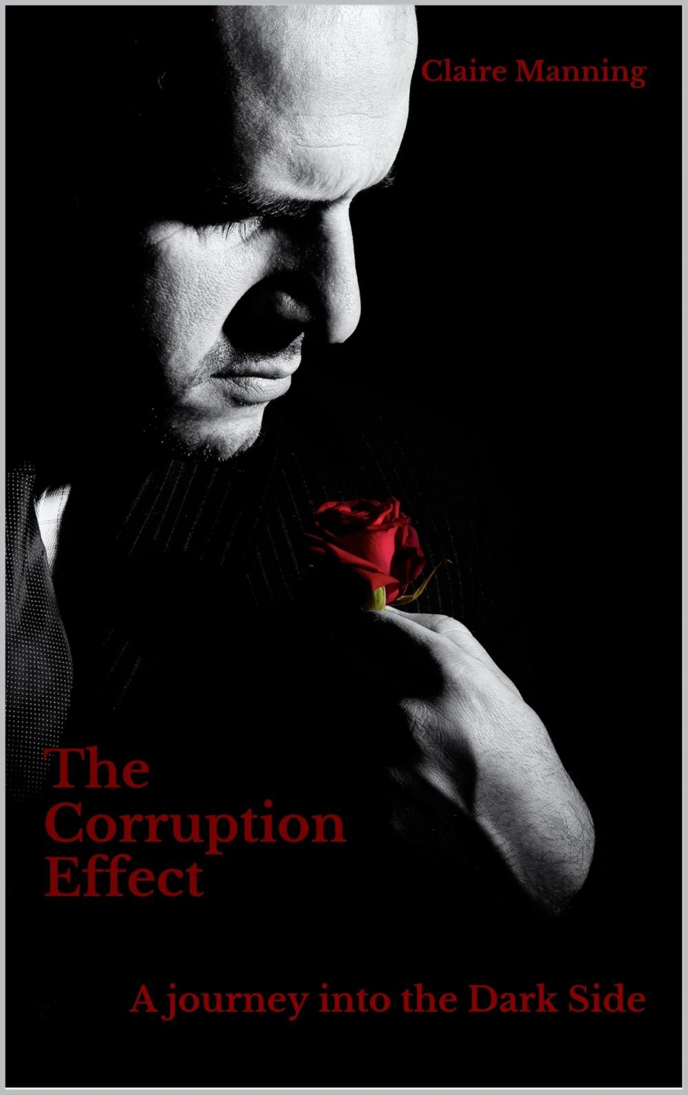 Big bigCover of The Corruption Effect: A Journey into the Dark Side