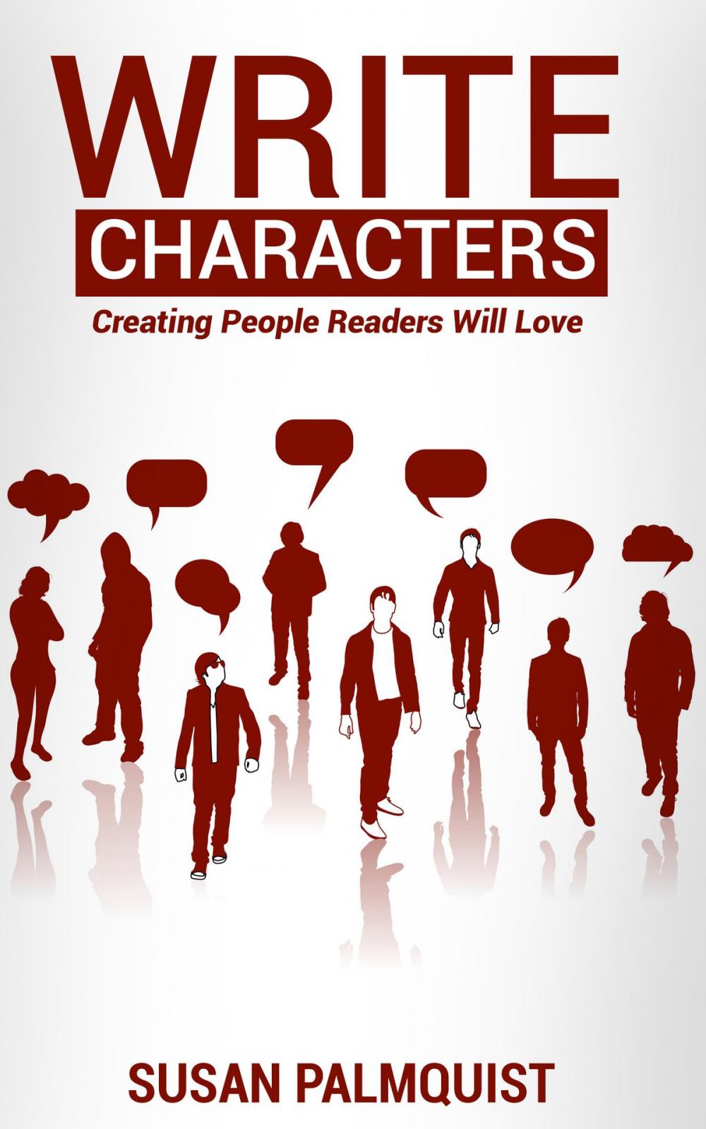 Big bigCover of Write Characters-Creating People Readers Will Love