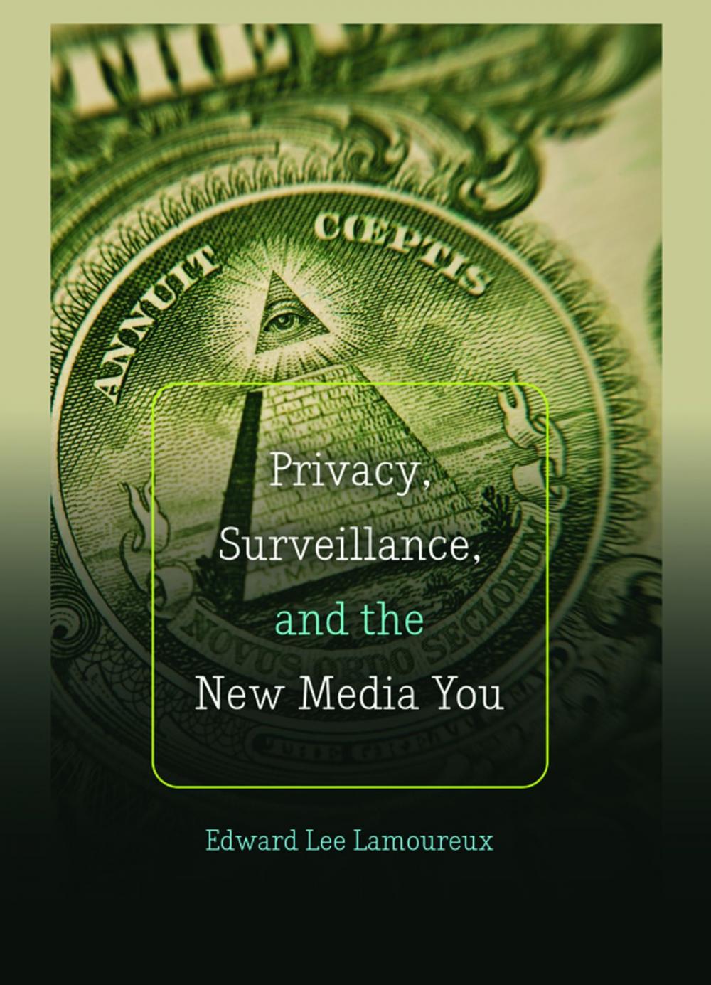 Big bigCover of Privacy, Surveillance, and the New Media You