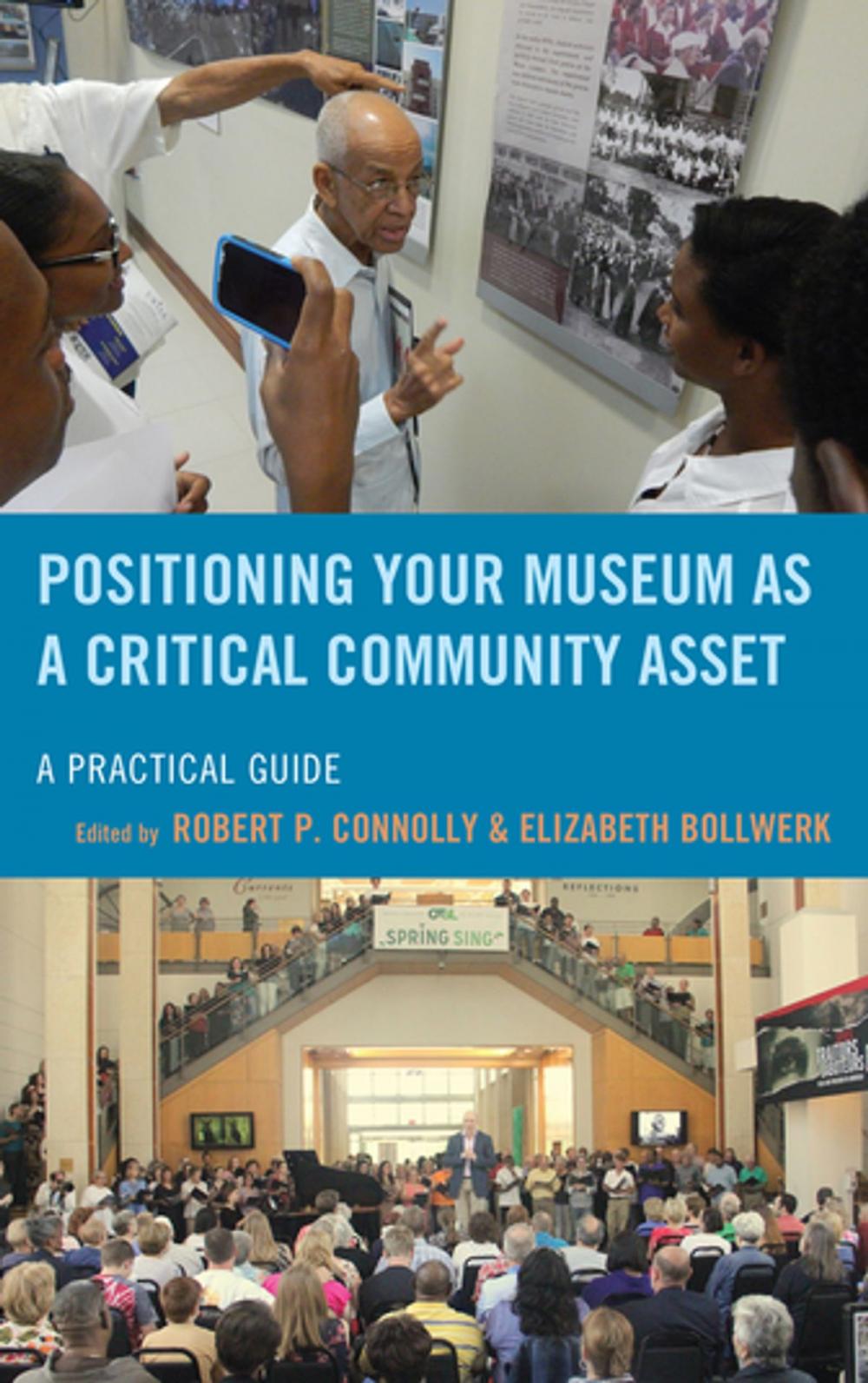 Big bigCover of Positioning Your Museum as a Critical Community Asset