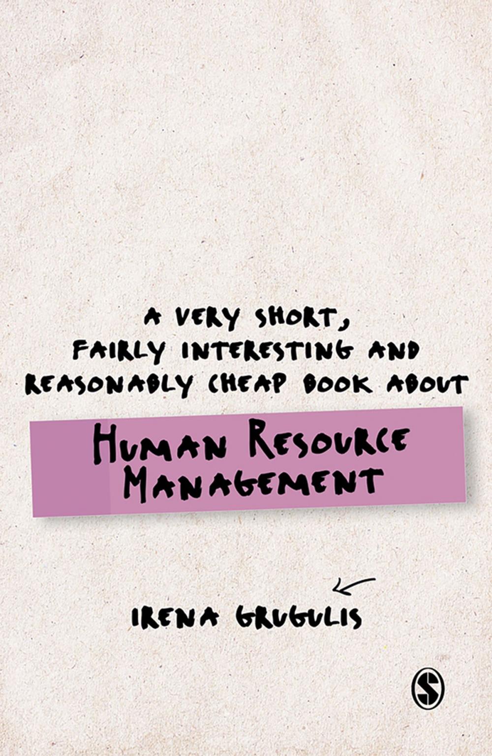 Big bigCover of A Very Short, Fairly Interesting and Reasonably Cheap Book About Human Resource Management