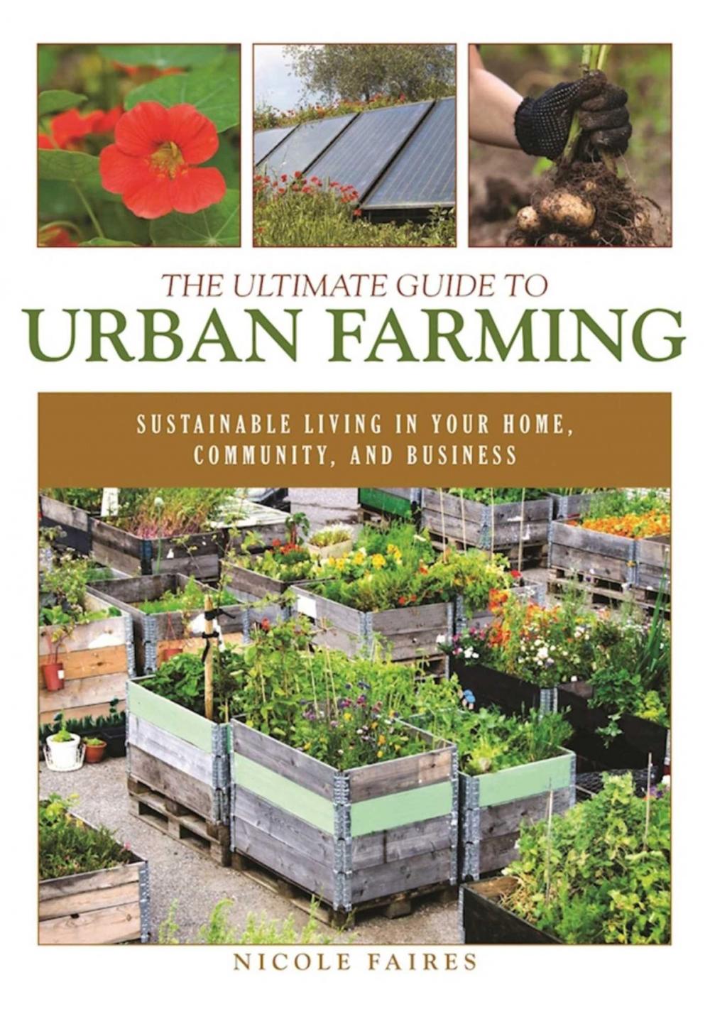 Big bigCover of The Ultimate Guide to Urban Farming