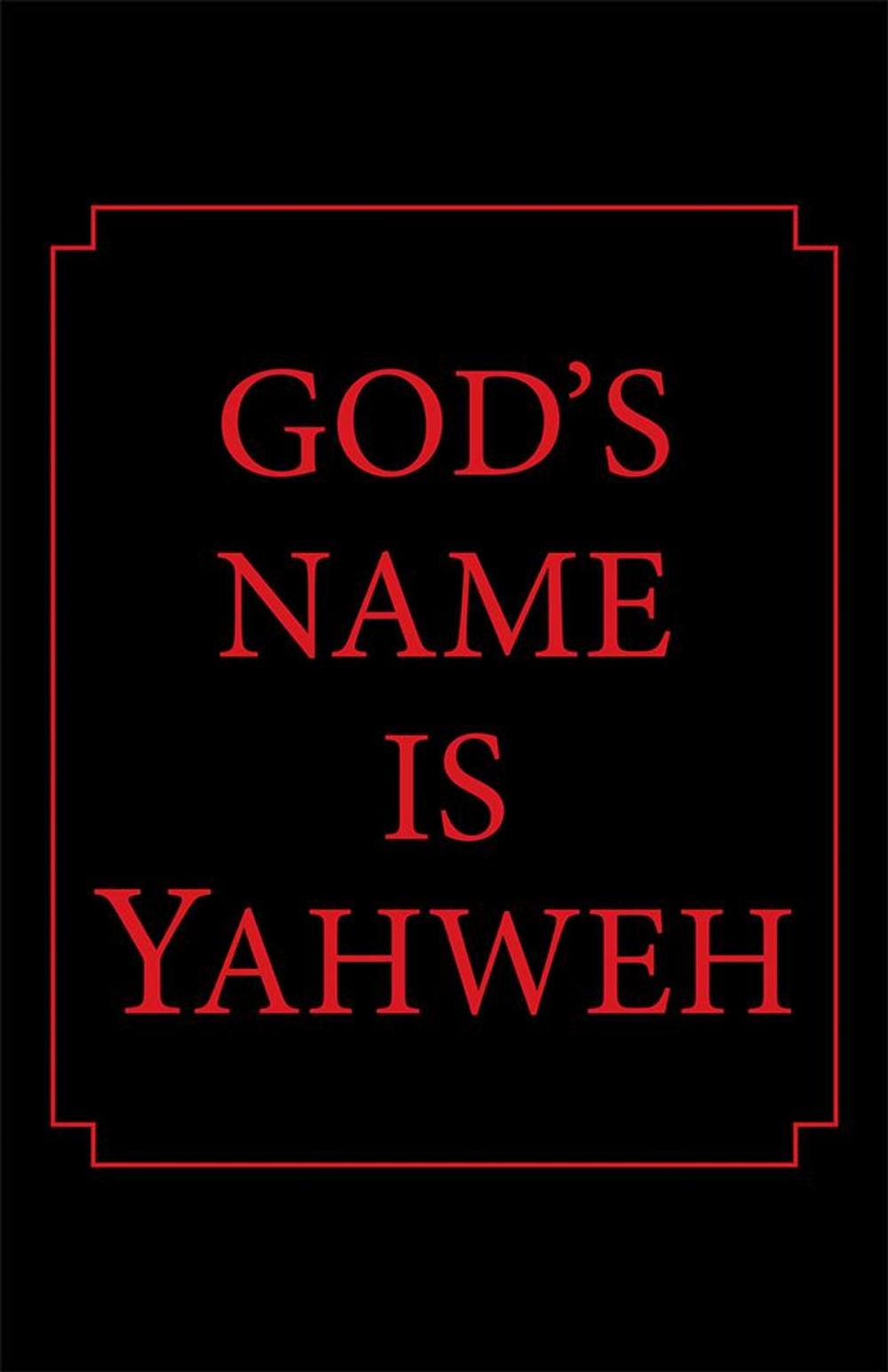 Big bigCover of God's Name Is Yahweh