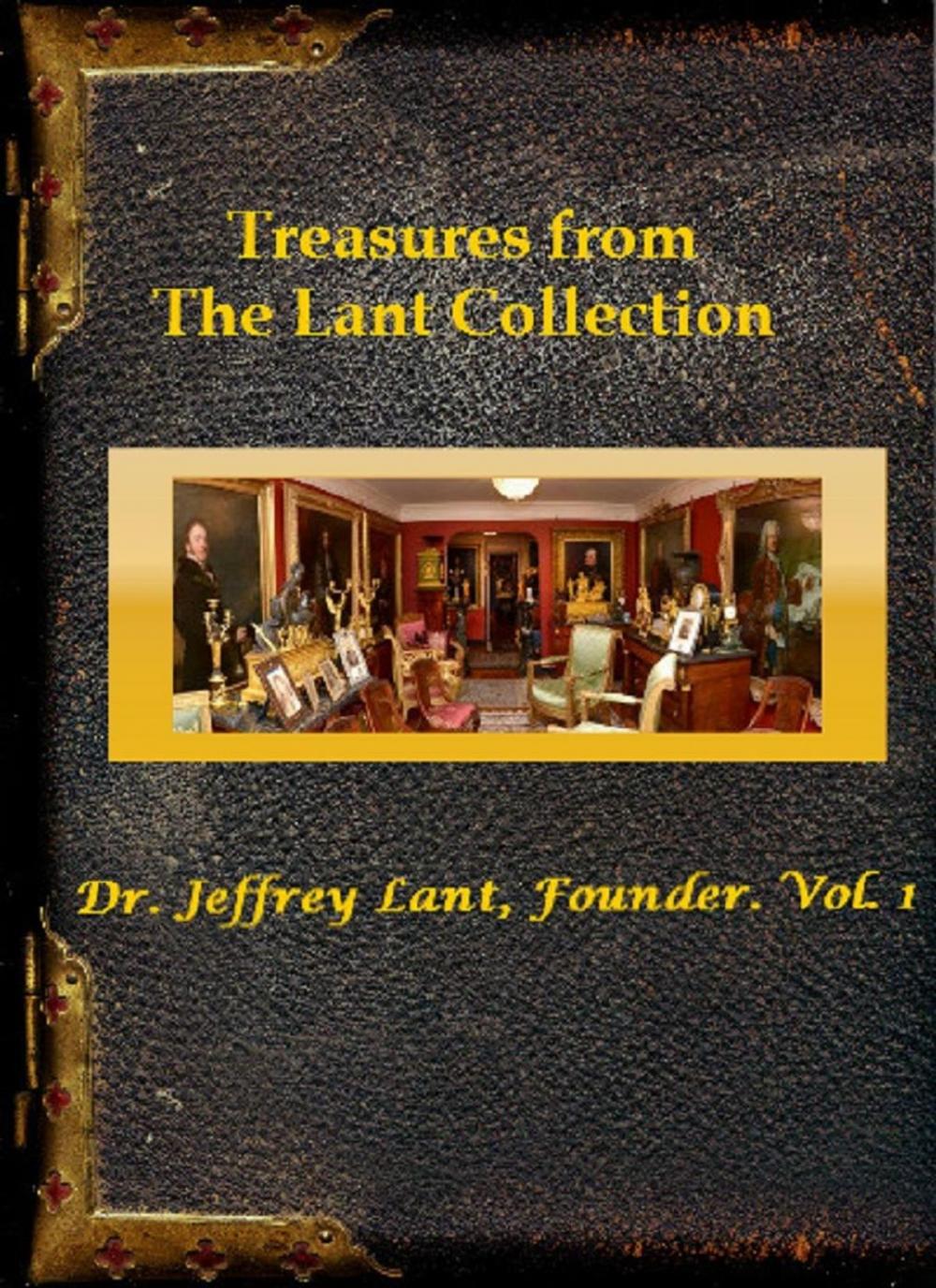 Big bigCover of Treasures from The Lant Collection: Dr. Jeffrey Lant, Founder. Vol. 1