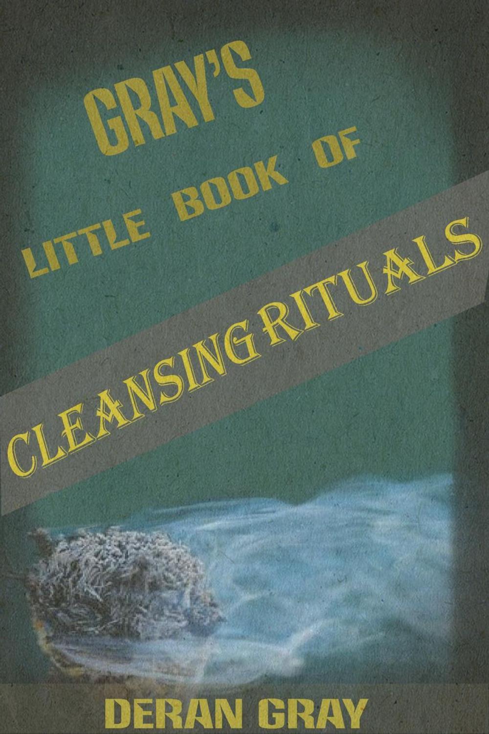 Big bigCover of Gray's Little Book of Cleansing Rituals