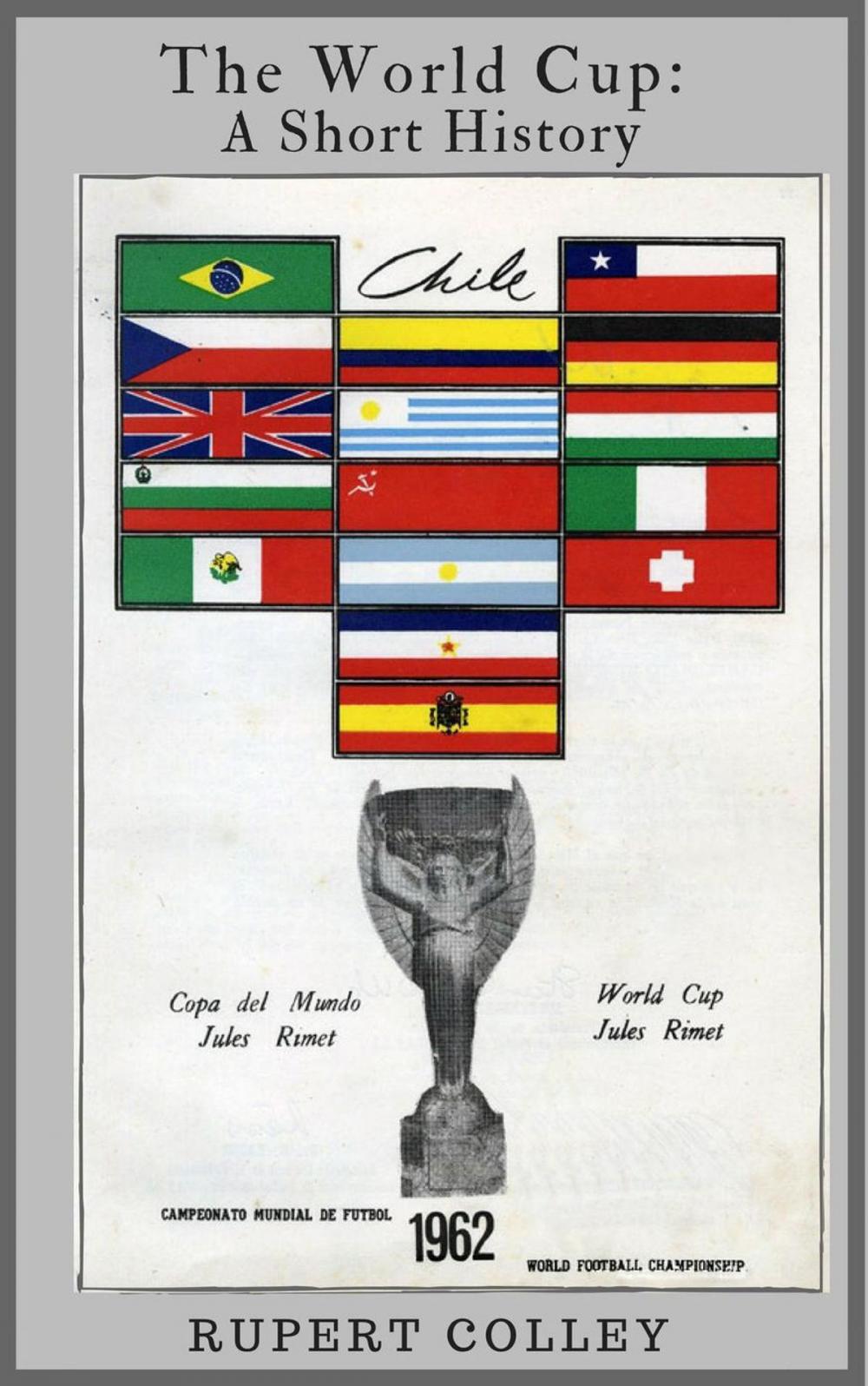 Big bigCover of The World Cup: A Short History