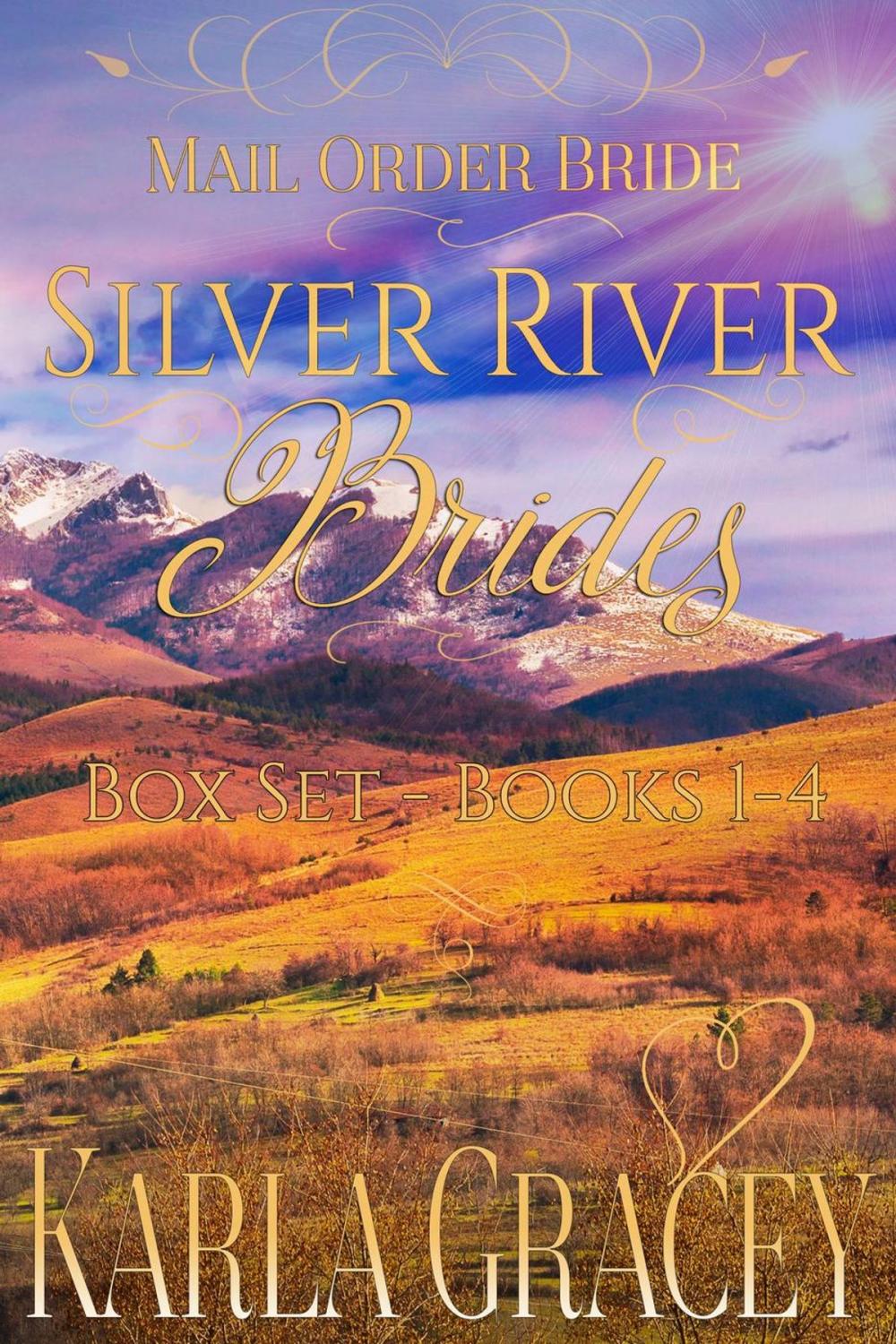 Big bigCover of Mail Order Bride - Silver River Brides Box Set - Books 1 - 4