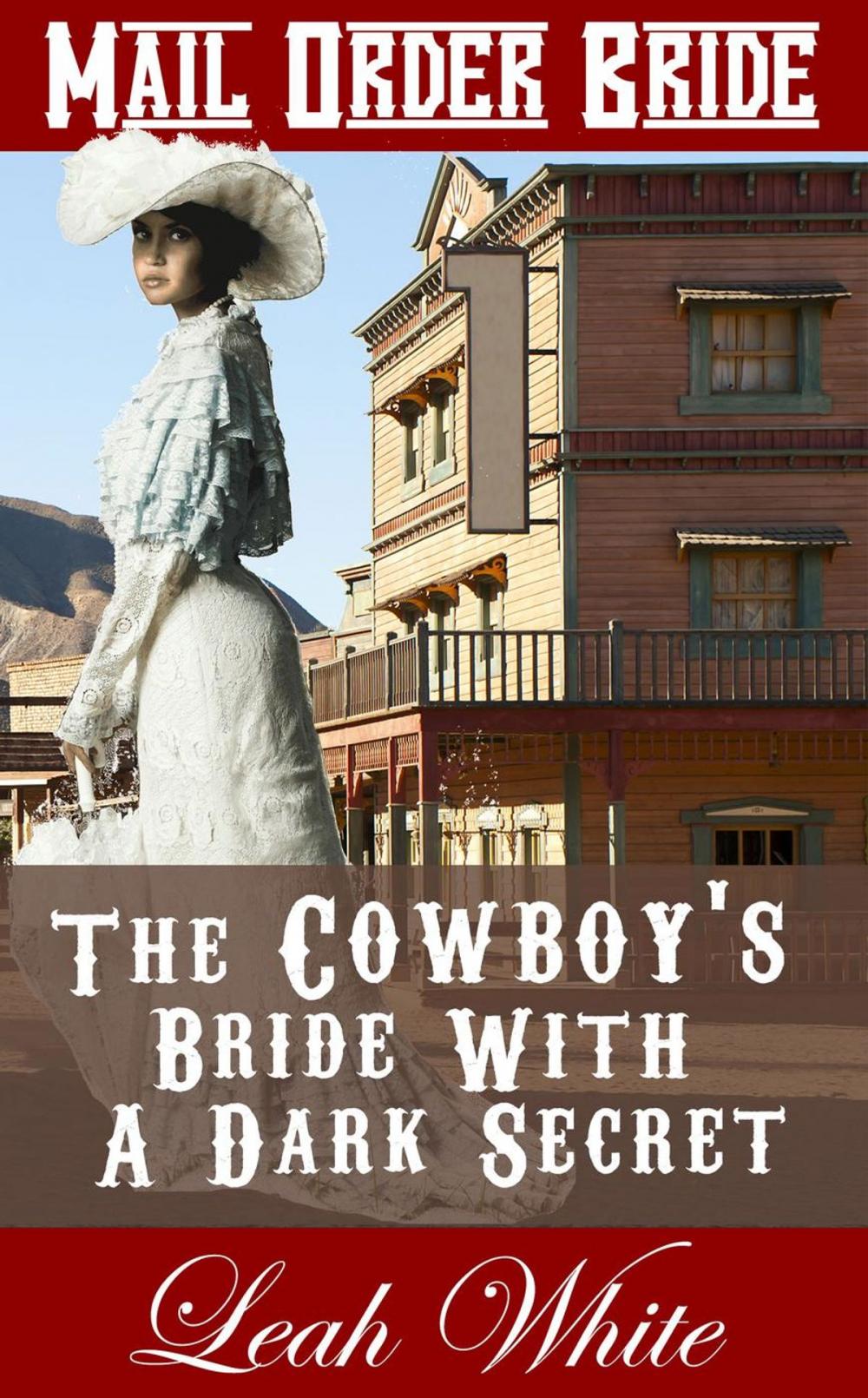 Big bigCover of The Cowboy's Bride With A Dark Secret (Mail Order Bride)