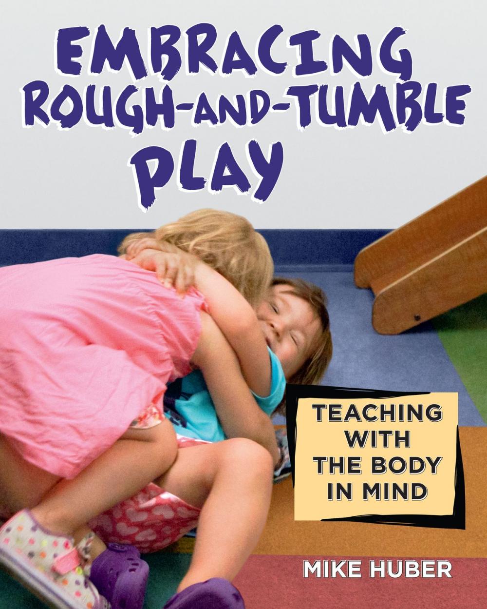Big bigCover of Embracing Rough-and-Tumble Play