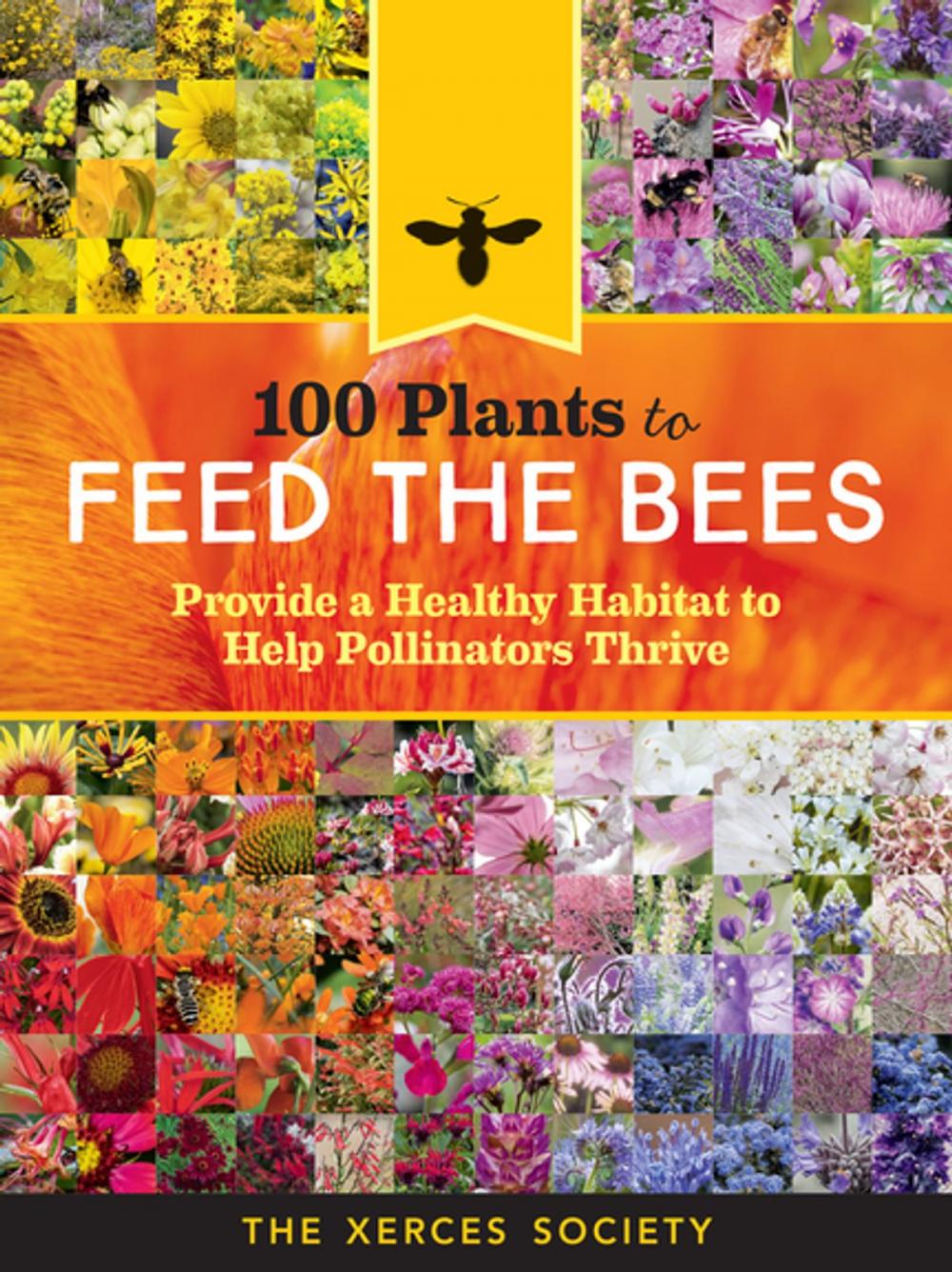 Big bigCover of 100 Plants to Feed the Bees