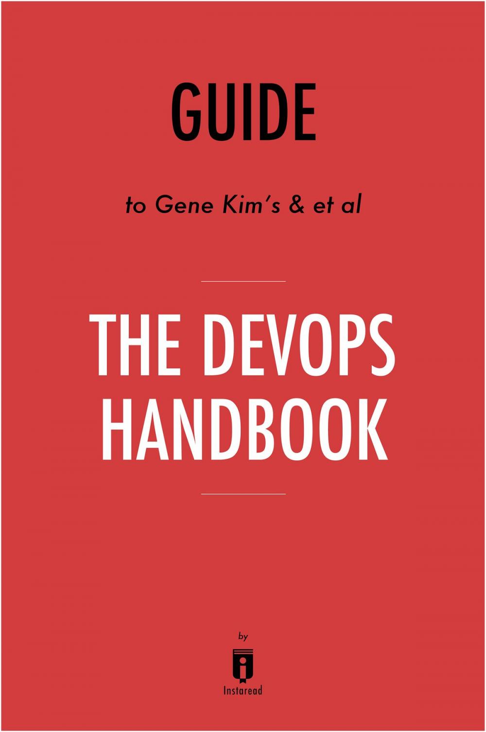 Big bigCover of Guide to Gene Kim’s & et al The DevOps Handbook by Instaread