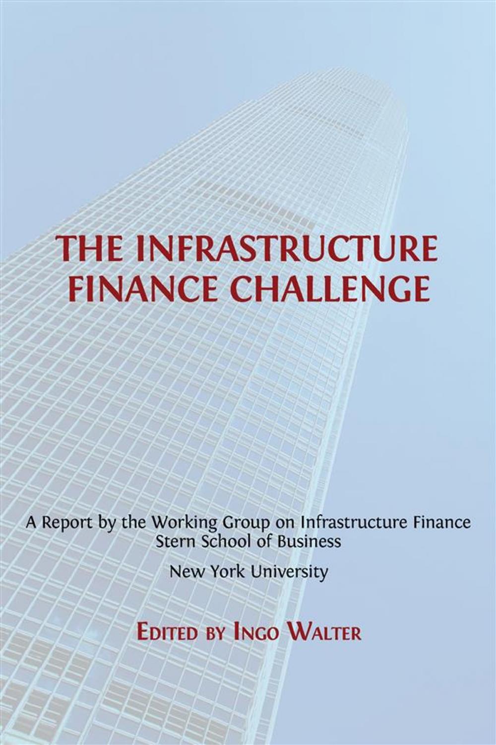 Big bigCover of The Infrastructure Finance Challenge