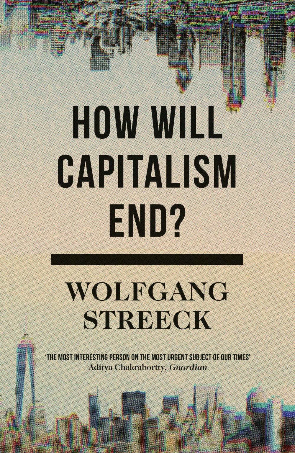 Big bigCover of How Will Capitalism End?