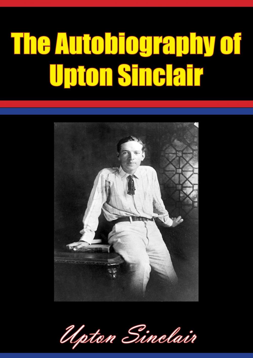Big bigCover of The Autobiography of Upton Sinclair