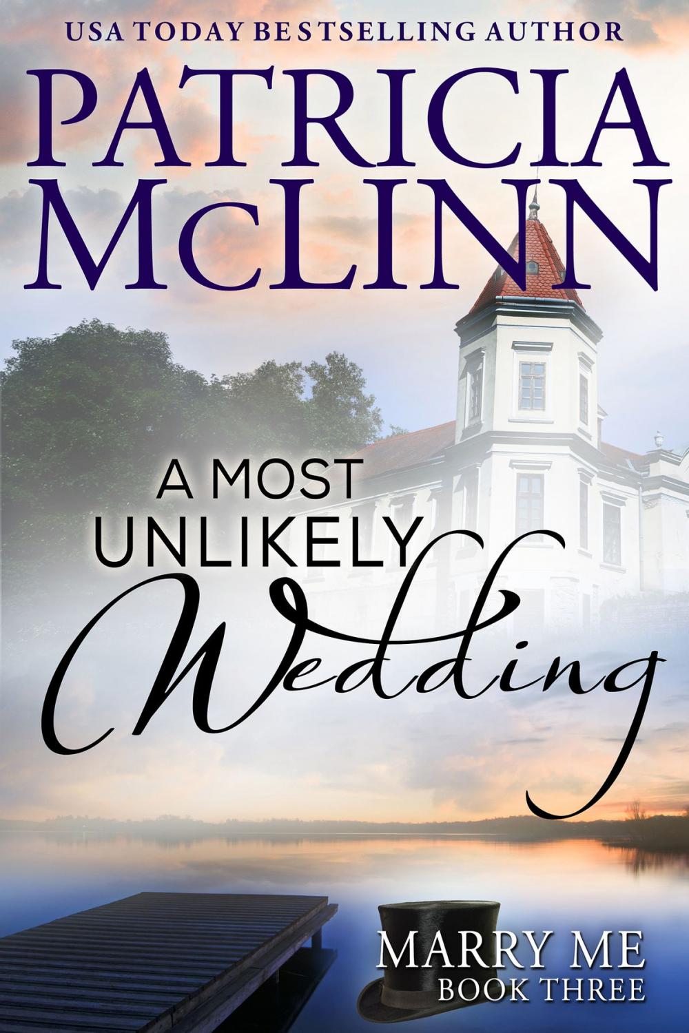 Big bigCover of A Most Unlikely Wedding (Marry Me Series)