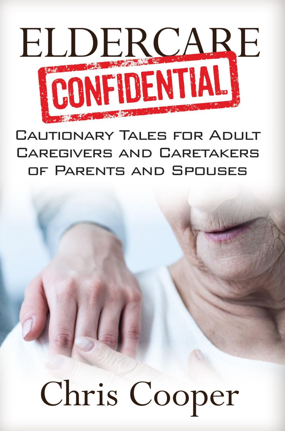 Big bigCover of Eldercare Confidential