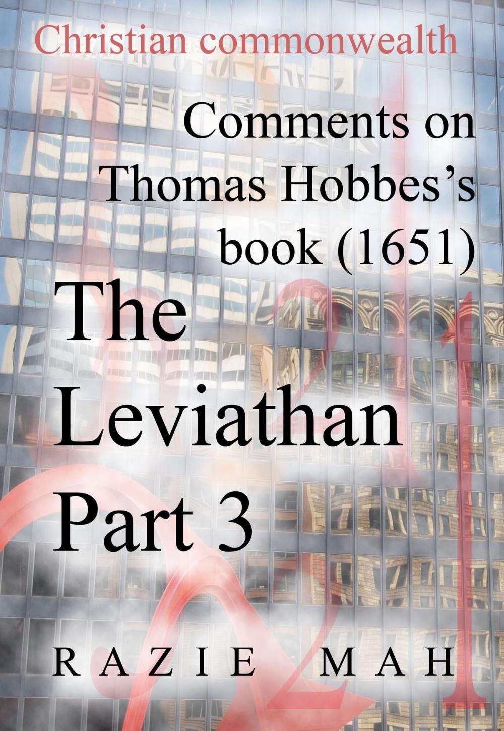 Big bigCover of Comments on Thomas Hobbes Book (1651) The Leviathan Part 3