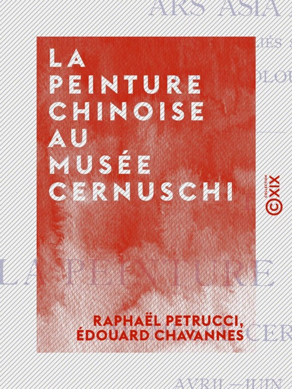 Big bigCover of La Peinture chinoise au musée Cernuschi - Avril - Juin 1912