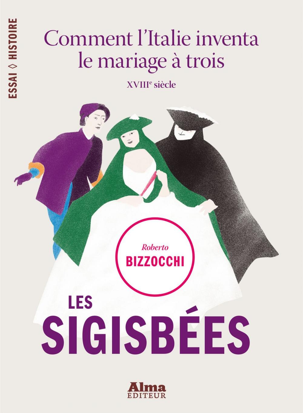 Big bigCover of Les sigisbées. comment l'italie inventa le mariage à trois