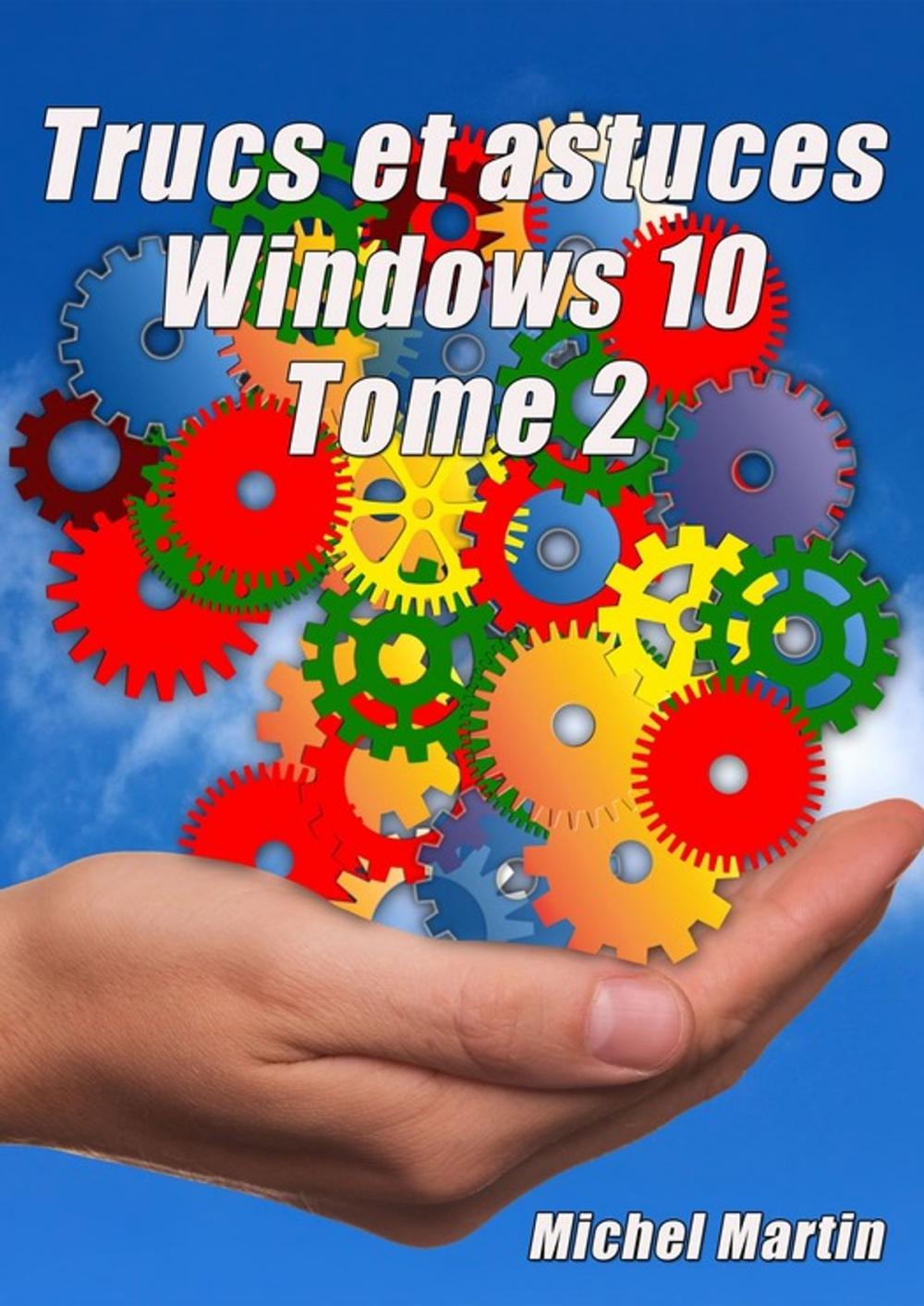 Big bigCover of Windows 10 Astuces Tome 2