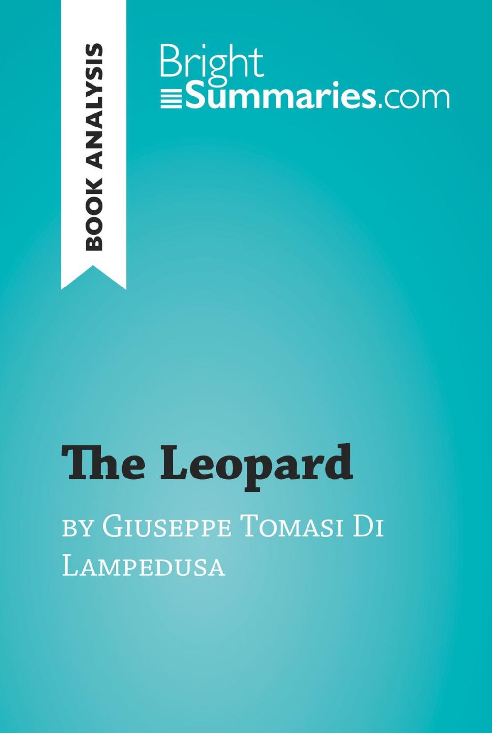Big bigCover of The Leopard by Giuseppe Tomasi Di Lampedusa (Book Analysis)