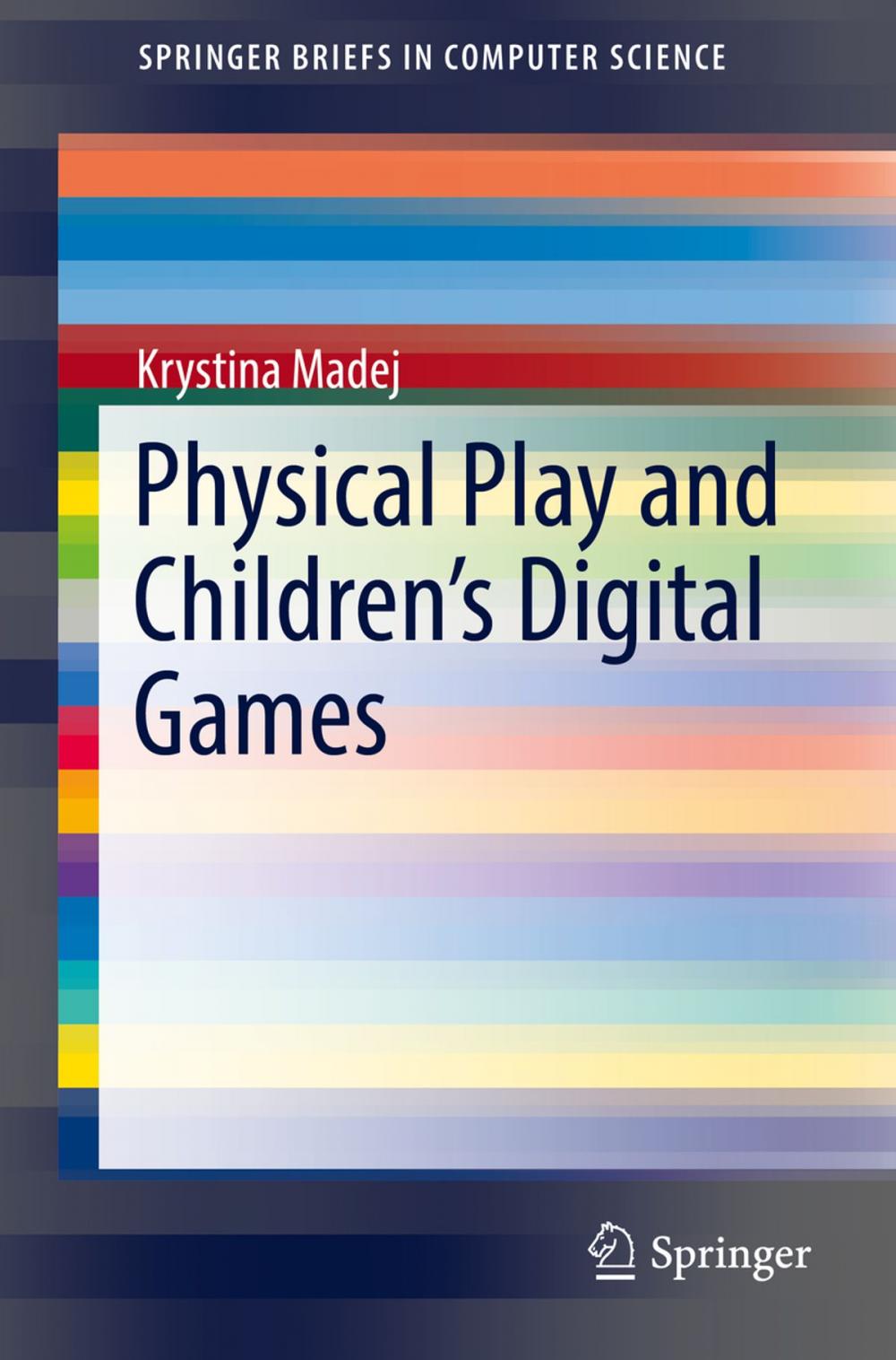 Big bigCover of Physical Play and Children’s Digital Games