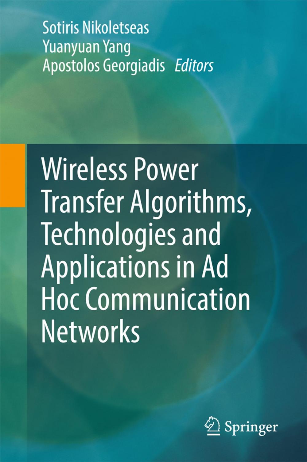 Big bigCover of Wireless Power Transfer Algorithms, Technologies and Applications in Ad Hoc Communication Networks