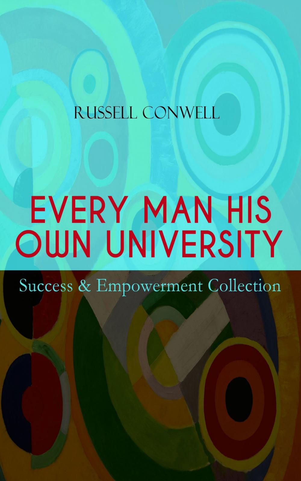 Big bigCover of EVERY MAN HIS OWN UNIVERSITY – Success & Empowerment Collection