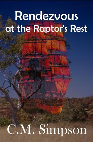 Cover of the book Rendezvous at Raptor's Rest by C.M. Simpson