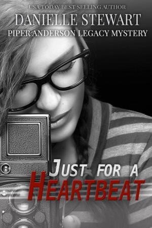 Cover of the book Just for a Heartbeat by D. Sean