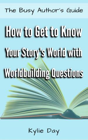Book cover of How to Get to Know Your Story's World with Worldbuilding Questions