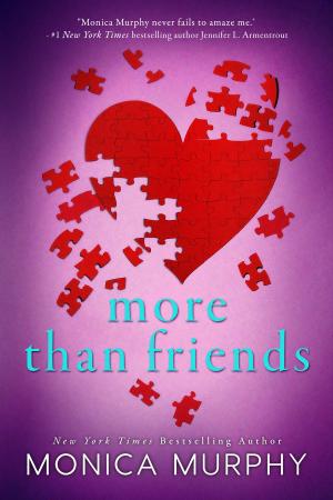 Cover of the book More Than Friends by Monica Murphy