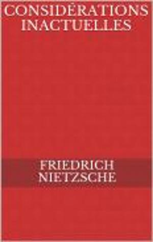 Cover of the book Considérations inactuelles by Friedrich Nietzsche