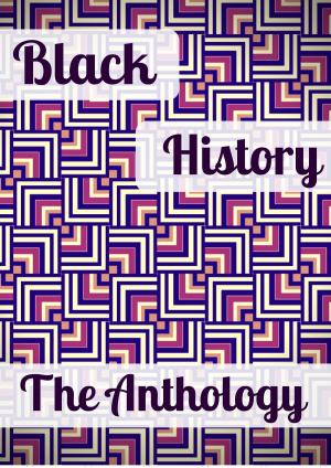 Cover of the book Black History: The Anthology by Jeffrey Allen Davis