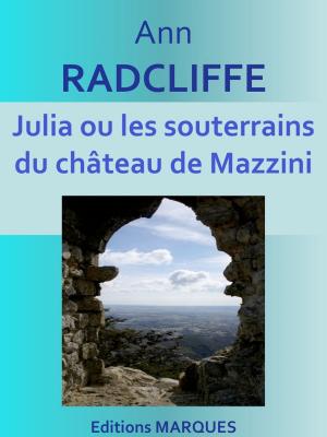Book cover of Julia ou les souterrains du château de Mazzini