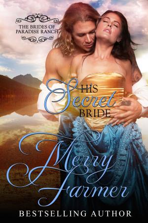 Cover of the book His Secret Bride by Merry Farmer
