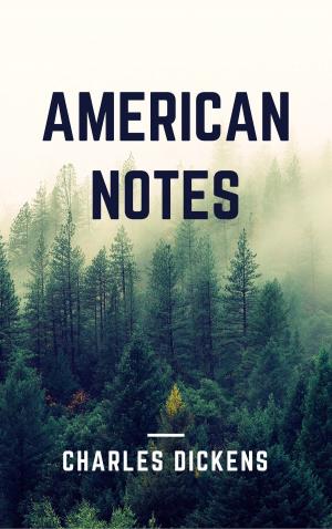 Cover of the book American Notes (Annotated & Illustrated) by David Hume